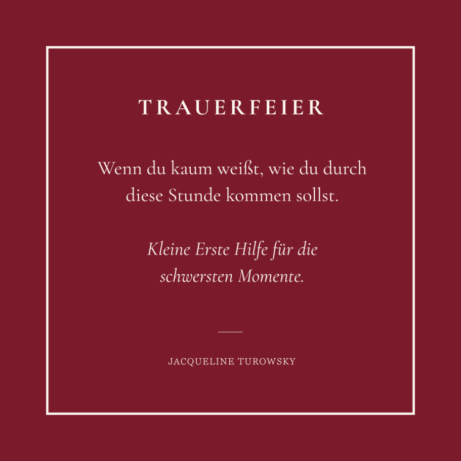 Trauerfeier mit tröstlichen Worten und einem Hinweis Notfalltipps in schweren Momenten.